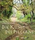 Die Kunst des Pilgerns